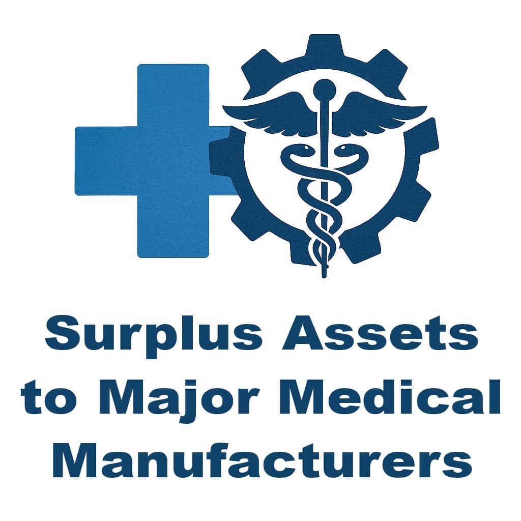 Surplus Assets to Major Medical Manufacturers – Webcast Auction Sale